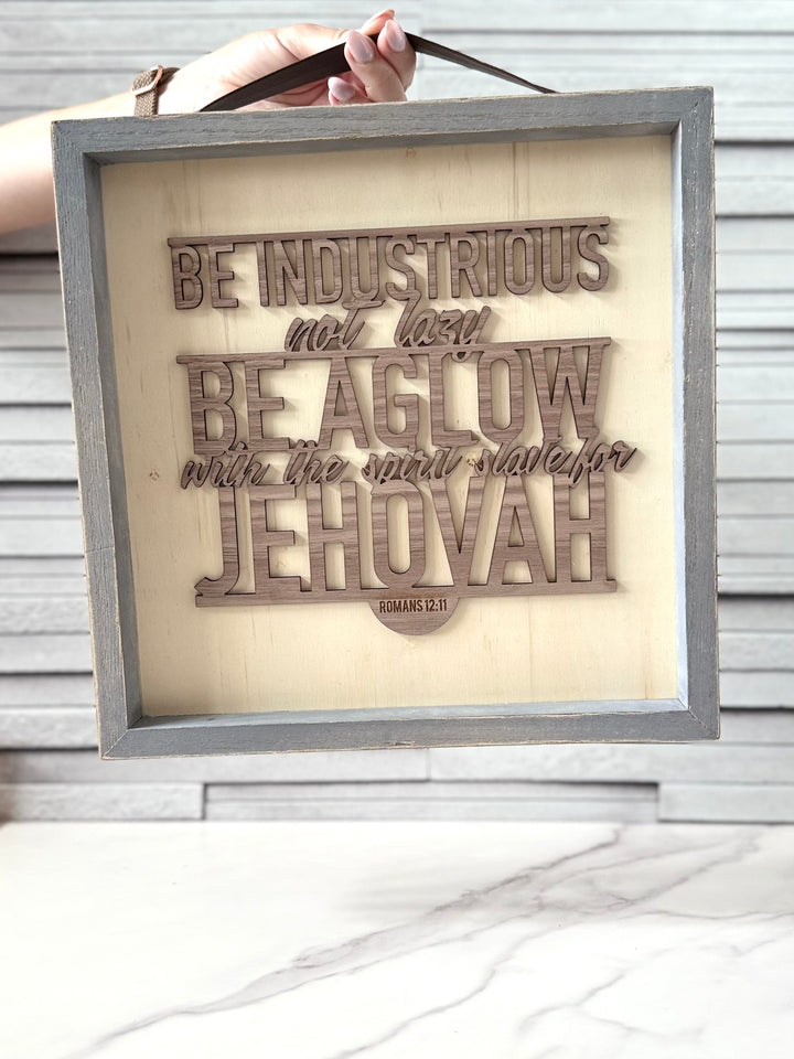 Square Scripture Sign- Romans 12:11