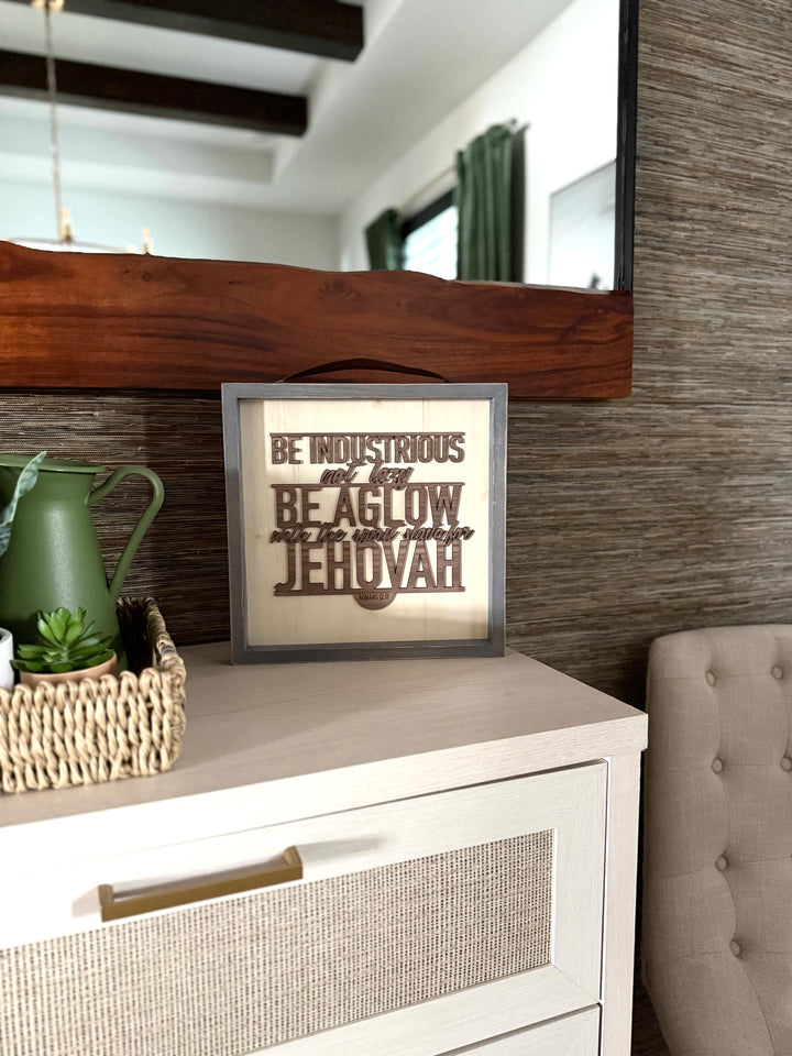Square Scripture Sign- Romans 12:11
